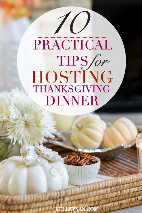 10 practical tips for hosting thanksgiving dinner kelley nan