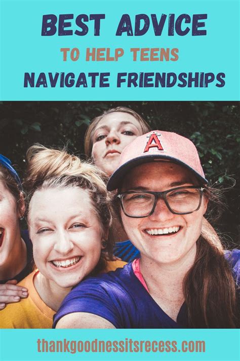 The Best Advice To Help Teens Navigate Friendships Thank Goodness It