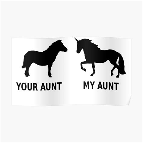 Your Aunt My Aunt Unicorn Meme Poster By Sweetsixty Redbubble