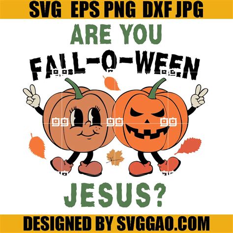 Falloween Jesus Svg Are You Fall O Ween Jesus Svg Christian Svg