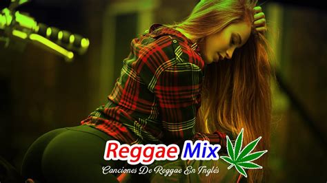 Canciones De Reggae En Ingl S Mejores Exitos De La M Sica Reggae Reggae Remix