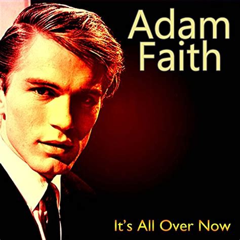 Amazon Music Adam Faith It S All Over Now Amazon Co Jp