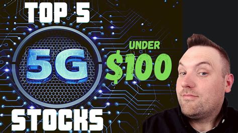 Invest In 5g Top 5 5g Stocks To Own Under 100 In 2020 Youtube