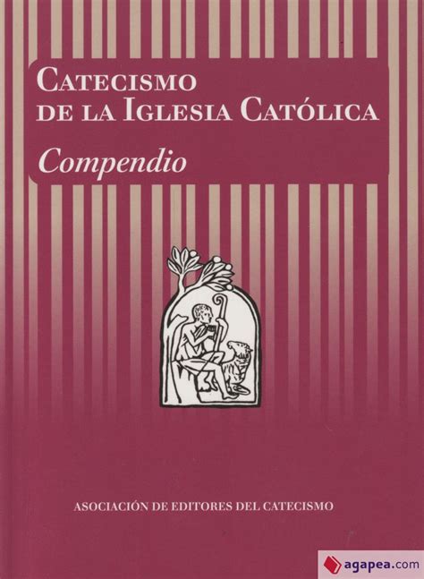 Catecismo De La Iglesia Catolica Compendio Agapea Libros Urgentes