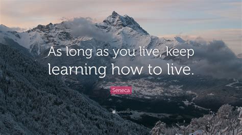 You Live And You Learn Quote Once You Learn How To Die You Learn How