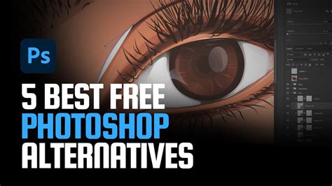 Top 5 Best Free Photoshop Alternatives