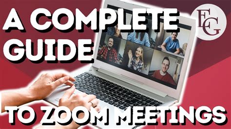 A Complete Guide To Zoom Meetings Youtube