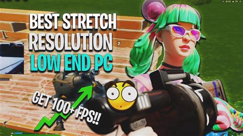 Best Stretch Res For Low End Pcs Fortnite Season 6 100 Fps Youtube