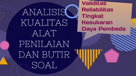 Tikus jika fokus pertama kamu ke. Analisis Kualitas Tes(Validitas, Reliabilitas, Tingkat ...