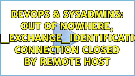 Devops Sysadmins Out Of Nowhere Ssh Exchange Identification