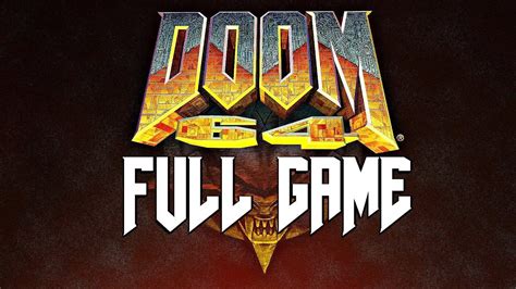 Doom 64 Gameplay Walkthrough Full Game Remastered No Commentary