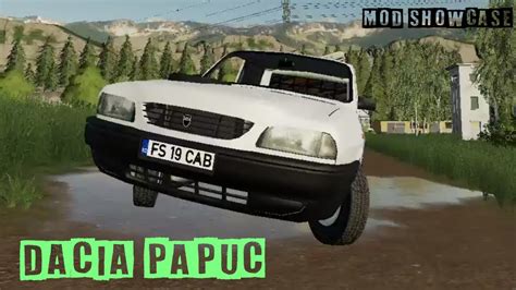 Dacia Papuc In Fs19 Mod Showcase Youtube
