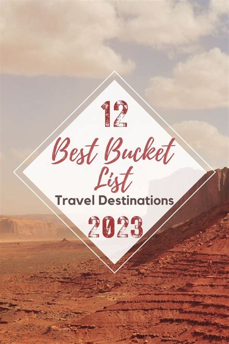 12 Best Bucket List Travel Destinations 2023 Artofit