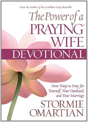 Amazon The Power Of A Praying Wife Devotional New Ways To Pray For