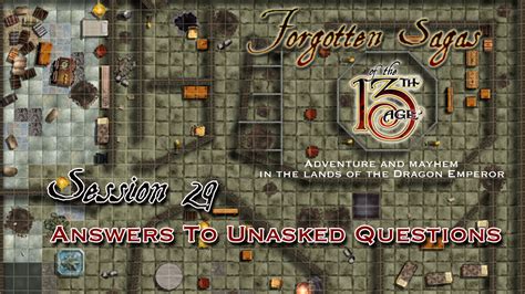 Forgotten Sagas Of The 13th Age Session 29 Answers To Unasked