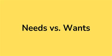 Needs Vs Wants 6 Real Life Examples