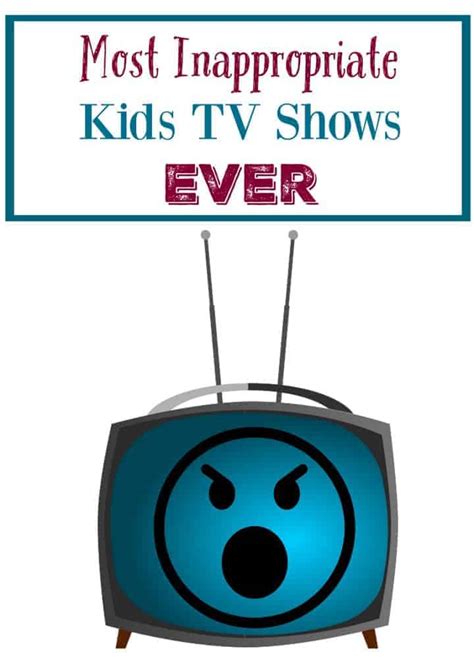 Most Inappropriate Kids Tv Shows Ever In May 2021