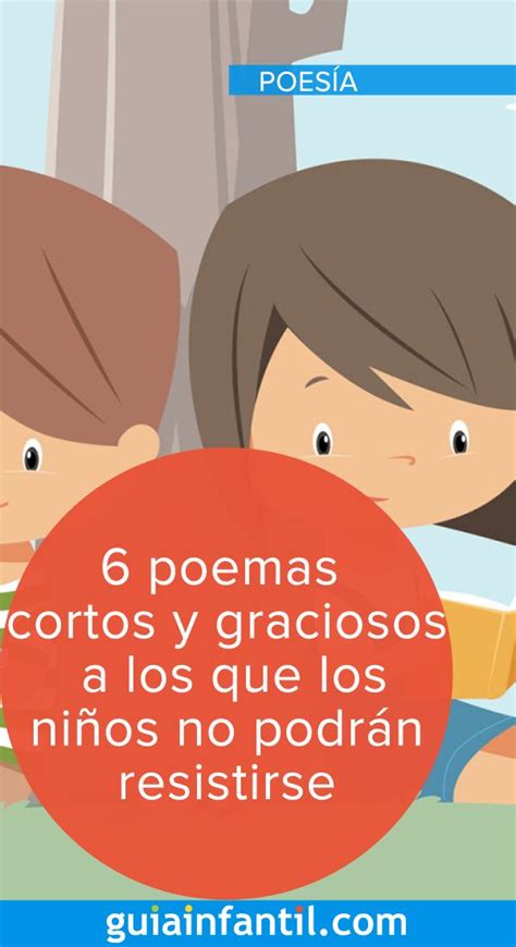 Poemas Muy Divertidos Para Niños Que Fomentarán El Amor Por La Poesía Poesía Niños