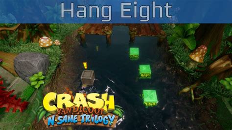 Crash Bandicoot N Sane Trilogy Hang Eight 100 Gems Walkthrough Hd