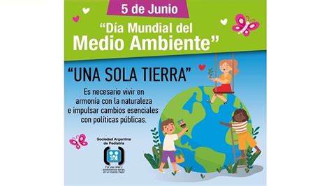 Sociedad Argentina De Pediatr A Noticias De Junio D A Mundial Del Medio Ambiente