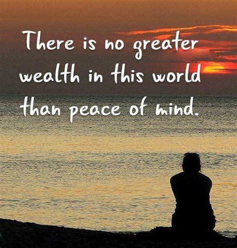Inspirational Life Quotes Keep Your Minds Peace No Greater Wealth In
