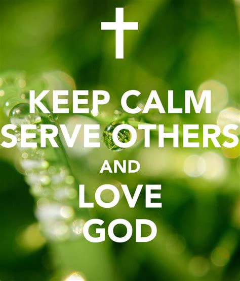 Keep Calm Serve Others And Love God Poster Alexandra