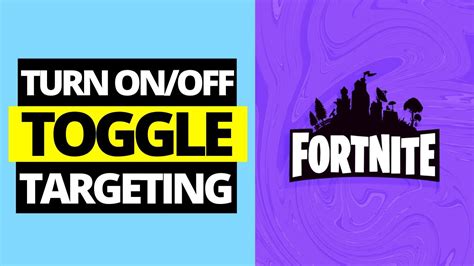 How To Turn On Off Toggle Targeting On Fortnite Youtube