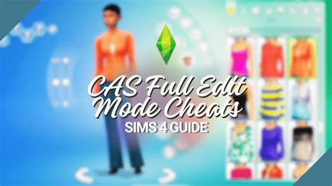 The Sims 4 Cas Full Edit Mode Cheats