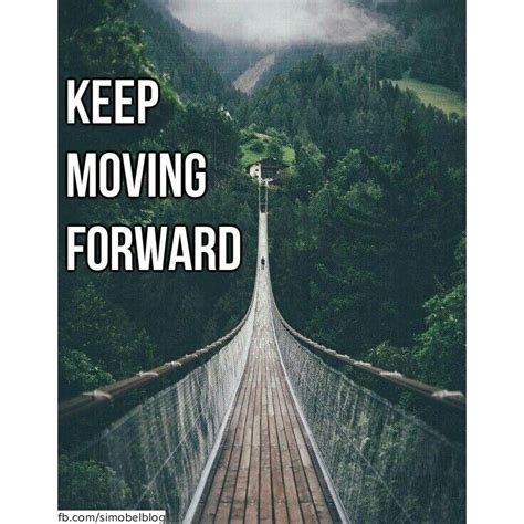 Keep Moving Forward Keep Moving Forward Keep Moving Moving