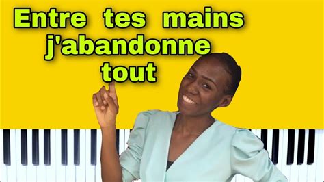 Koman Jwe Entre Tes Mains Jabandonne Tout 139 Français Chant