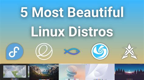 Beauty In Open Source The 5 Most Stunning Linux Distros Youtube