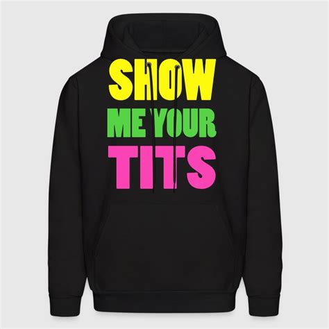 Show Me Your Tits Neon Design By Crowneapparel Spreadshirt