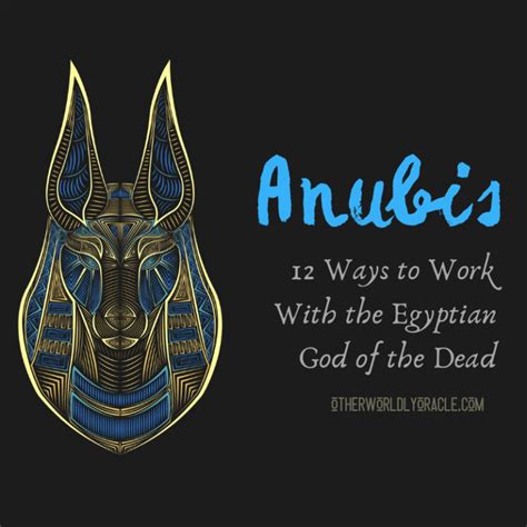 Anubis Egyptian God Of The Dead 12 Ways To Work With Him