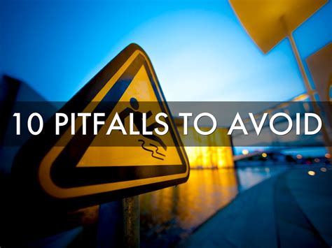 10 Pitfalls To Avoid