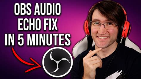 How To Fix Audio Echo Problems In Obs In Minutes Elgato Game
