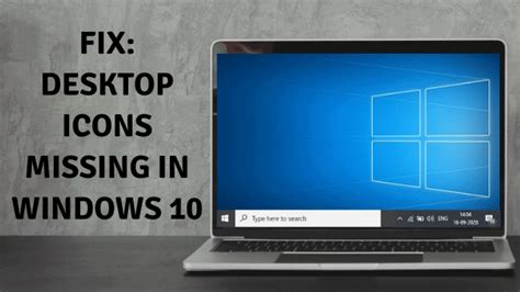 9 Solutions To Fix Desktop Icons Missing In Windows 10