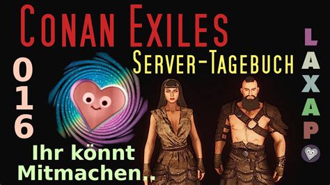 Conan Exiles 016 Boss Action Geht Weiter Und Yakith Rudelführer Für