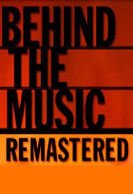 Behind The Music Remastered On Vh1 Tv Show Episodes Reviews And