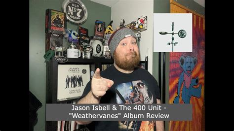 Jason Isbell And The 400 Unit Weathervanes Album Review Youtube