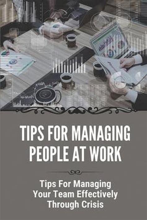 Tips For Managing People At Work Tips For Managing Your Team