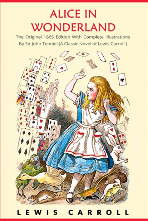 Alice In Wonderland The Original Edition With Complete