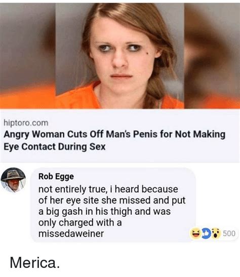 Hiptorocom Angry Woman Cuts Off Mans Penis For Not Making Eye Contact