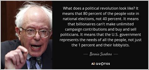 Bernie Sanders Quote What Does A Political Revolution Look Like It