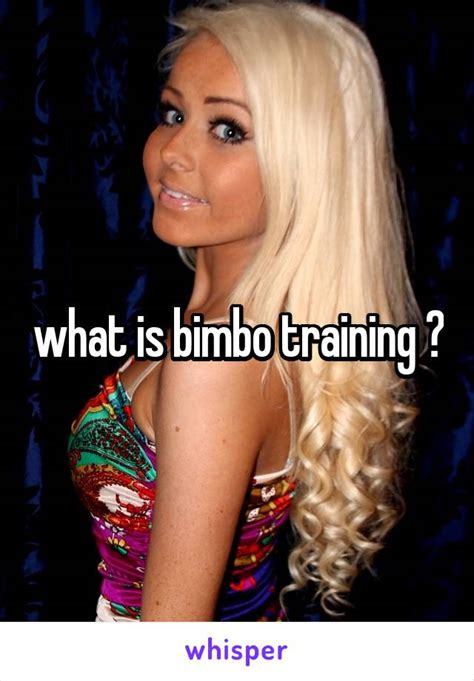 What Is Bimbo Training