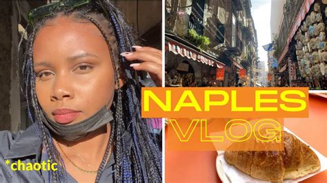Vlog Naples Où Voyager En Europe Youtube