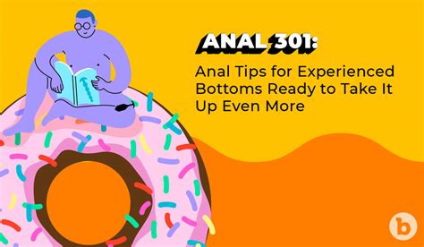 Anal 301 Anal Tips For Experienced Bottoms Updated 2022 B Vibe