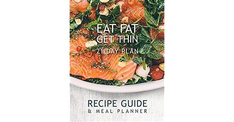 Eat Fat Get Thin 21 Day Plan Recipe Guide And Meal Planner By Mark Hyman