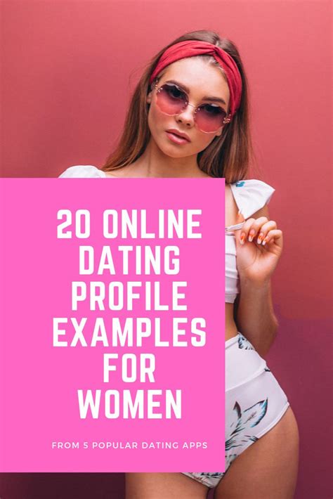 20 Online Dating Profile Examples For Women Online Dating Profile