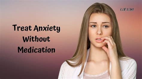 How To Treat Anxiety Without Medication Woms