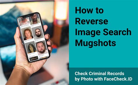 How To Search Arrest Records And Mugshots By A Photo Of A Person